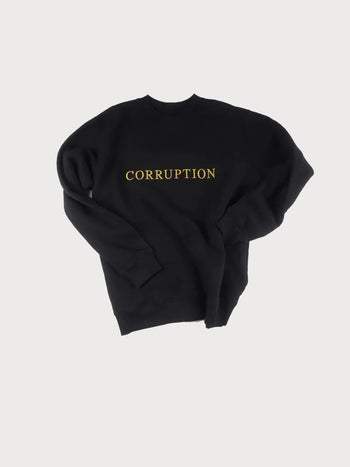 Corruption Sweatshirt